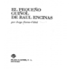 El pequeño guiñol de Raúl Encinas. El yo patético que impone el mundo enajenador de nuestros días. --- Plaza y Janés, 1 - mejor precio | unprecio.es