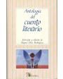 Antología del cuento literario (Espronceda, Bécquer, Blasco Ibáñez, I. Aldecoa, H. Quiroga, J. L. Borges, J. Cortázar, G