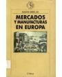 Mercados y manufacturas en Europa (Mercados regionales y desarrollo nacional - Intervención del Estado en la industria c