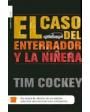 El caso del enterrador y la niñera. Traducción de Ramón González Férriz. ---  Roca Editorial, Colección Thriller, 2005,