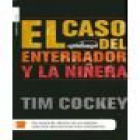 El caso del enterrador y la niñera. Traducción de Ramón González Férriz. --- Roca Editorial, Colección Thriller, 2005, - mejor precio | unprecio.es