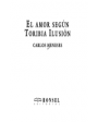 El amor según Toribia Ilusión. Novela. ---  Ronsel, Colección Pérgamo Narrativa nº7, 1994, Barcelona.