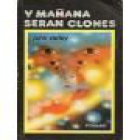 Y mañana serán clones - mejor precio | unprecio.es