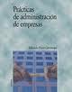 Prácticas de administración de empresas - Eduardo Pérez Gorostegui