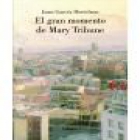 El gran momento de Mary Tribune - mejor precio | unprecio.es