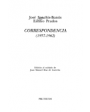 Correspondencia (1957-1962). Edición y prólogo de Juan Manuel Díaz de Guereñu. Viñeta de R. Gaya. ---  Pre-Textos nº222,