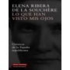 Lo que han visto mis ojos (crónicas de la España Republicana). Presentación de Juan Goytisolo. Prólogo de José María Rid - mejor precio | unprecio.es