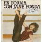 En forma con Jane Fonda. --- Editorial Tiempo Libre, 1982, Madrid. - mejor precio | unprecio.es
