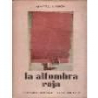 La alfombra roja. Novela. Cubierta de Baldessari. --- Losada, Colección Novelistas de Nuestra Epoca, 1972, Buenos Aires - mejor precio | unprecio.es