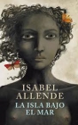 La isla bajo el mar (tapa dura) - Isabel Allende - mejor precio | unprecio.es