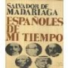 Españoles de mi tiempo. --- Planeta, Colección El Espejo de España nº9, 1974 - mejor precio | unprecio.es