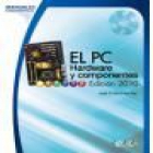 El PC. Hardware y componentes. Edición 2010 - mejor precio | unprecio.es