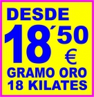 COMPRO ORO - PAGO "DESDE" 18,50 EUROS GRAMO JOYAS ORO DE 18 KILATES. - mejor precio | unprecio.es