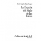 La España del Siglo de las Luces. --- Ariel, Colección Ariel Practicum, 2000, Barcelona. - mejor precio | unprecio.es