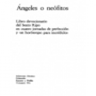 Angeles o neófitos. (Libro devocionario del beato Ripo en cuatro jornadas de perfección y un horóscopo para incrédulos). - mejor precio | unprecio.es