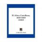 El alma castellana. (1600-1800). --- Librería Internacional, 1900, Madrid. 1ª edición. - mejor precio | unprecio.es
