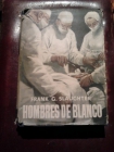 Hombres de blanco- Frank G. Slaughter 1ªedicion(1952) Editorial Planeta - mejor precio | unprecio.es