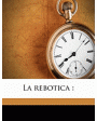 La rebotica. Sainete en prosa. ---  La Novela Teatral, nº 33, 1917, Madrid.