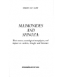 Maimonides and Spinoza: Their sources, cosmological metaphysics, and impact on modern, thougnt and literature. (Texto en