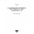 La literatura española en torno al 1900. Modernismo y 98 (R. Darío, Valle Inclán, Azorín, Unamuno, J. Martí, A. Machado, - mejor precio | unprecio.es