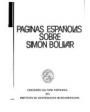 Páginas españolas sobre Simón Bolívar (Juan Larrea, J. García Nieto, Unamuno, Gabriel Alomar, F. Villaespesa, C. de Cast