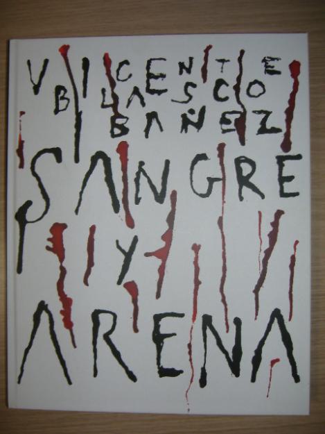 V. blasco Ibañez  sangre y arena