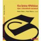 La letra gótica. Tipo e identidad nacional. Presentación de Enric Tormo (La letra gótica lo permanente). Prólogo de Lawr - mejor precio | unprecio.es