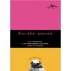 Escribir poesia. La respuesta a los interrogantes que todo poeta se formula. --- Alba Editorial, Colección Guías del Es - mejor precio | unprecio.es