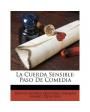 La cuerda sensible. Paso de comedia. ---  Imprenta Clásica Española, 1918, Madrid. 1ª edición.