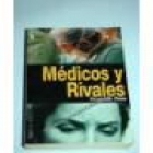 Médicos y rivales. Traducción de Susana Camps. Novela. --- Plaza & Janés, Colección Los Jet nº296, 1996, Barcelona. - mejor precio | unprecio.es
