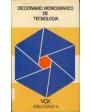 diccionario monográfico de tecnología.- ---  vox bibliograf, 1980, barcelona.