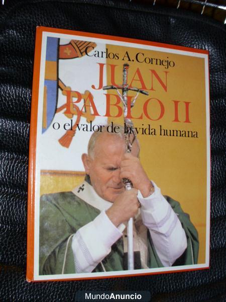 Vendo Libro JUAN PABLO II o el valor de la vida humana de Carlos A. Cornejo, . Implecable