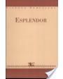 Esplendor. Poesía. ---  Renacimiento, Colección Calle del Aire nº39, 1994, Sevilla. 1ª edición.