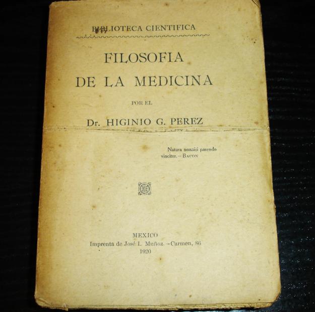 filosofia de la medicina 1920 dr. higinio g. perez