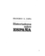 Historiadores sobre España. Antología de textos sobre Historia de España desde la Prehistoria al siglo XVII. 2 tomos. --