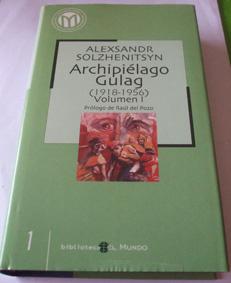 Archipiélago Gulag (1918/1956). Alexandr Solzhenitsyn. Biblioteca El Mundo. Volumen 1