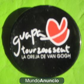 Chapa La Oreja de Van Gogh. Guapa Tour 2006 Seat