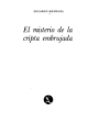 El misterio de la cripta embrujada. Novela. ---  Seix Barral, Nueva Narrativa Hispánica, 1979, Barcelona. 1ª edición.