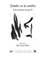 Tambor en la sombra. Poesía colombiana del siglo XX. Prólogo y selección de... ---  Verdehalago, 1996, México.