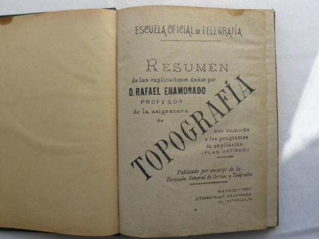 Topografía.Publicado en 1921 por encargo de la Direccion General de Correos y Telegráfos