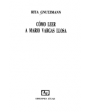 Cómo leer a Mario Vargas Llosa. ---  Júcar, Colección Guías de Lectura nº13, 1992, Gijón.