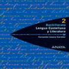 LENGUA CASTELLANA Y LITERATURA 2 BACHILLERATO - mejor precio | unprecio.es