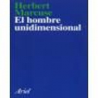 El hombre unidimensional. Ensayo sobre la ideología de la sociedad industrial avanzada. --- Seix Barral, Biblioteca Bre - mejor precio | unprecio.es