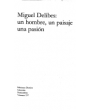 Miguel Delibes: un hombre, un paisaje, una pasión. ---  Destinolibro nº237, 1985, Madrid.