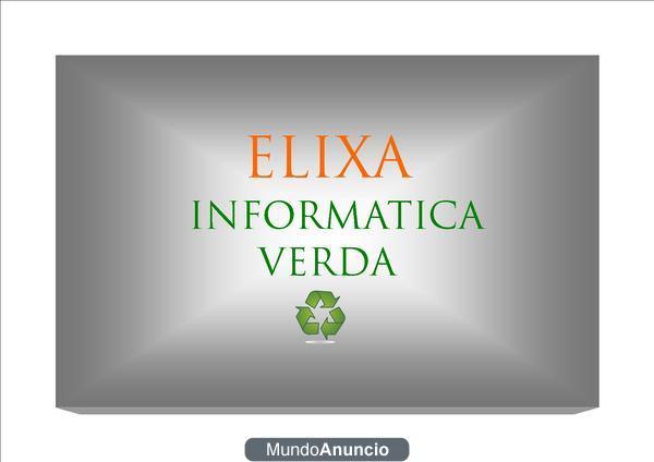 ELIXA INFORMATICA VERDA, ORDENADORES BARATOS!!