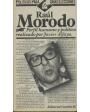 Raúl Morodo. Perfil humano y político. ---  Editorial Cambio 16, Colección Políticos para unas Elecciones, 1977, Madrid.