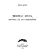 Thomas Mann. Historia de una disonancia. Traducción de Juan J. del Solar. ---  Editores Barral, Biblioteca de Balance nº