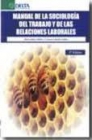 Vendo Manual de Sociología del Trabajo y de las Relaciones Laborales - mejor precio | unprecio.es