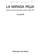 La mirada roja. Estética y arte del anarquismo español (1880-1913). ---  Ediciones del Serbal, 1988, B.