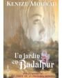 Un jardín en Badalpur. Novela. Traducción del francés por Esther Benítez. ---  Taller de Mario Muchnik, 1999, Madrid.
